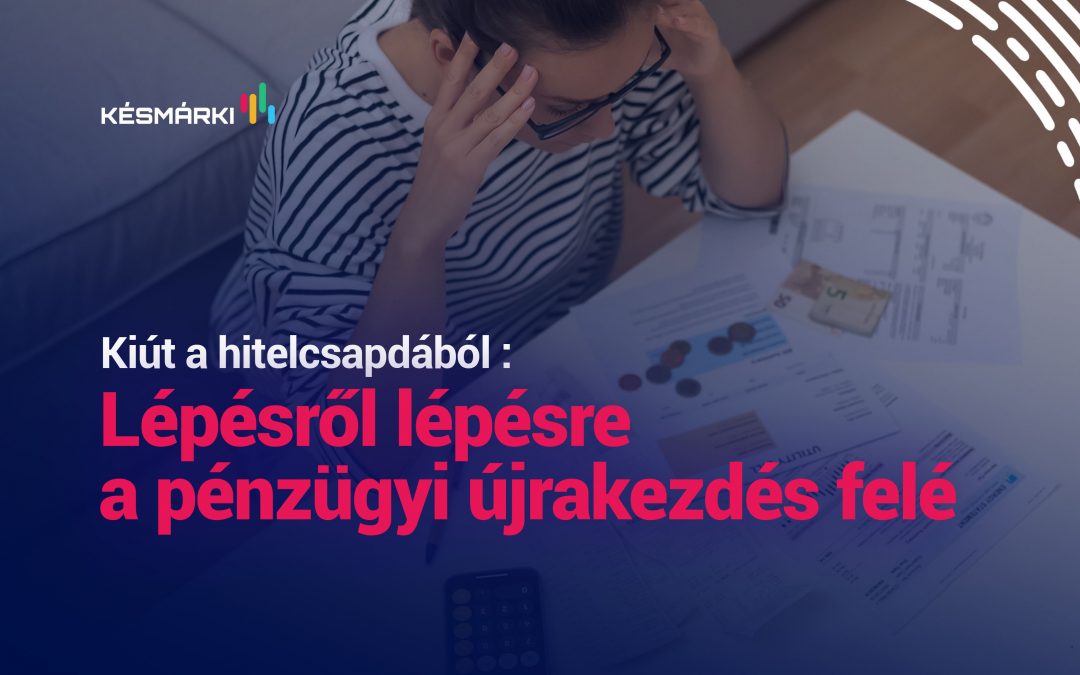 Hogyan lehet kijönni a hitelcsapdából?