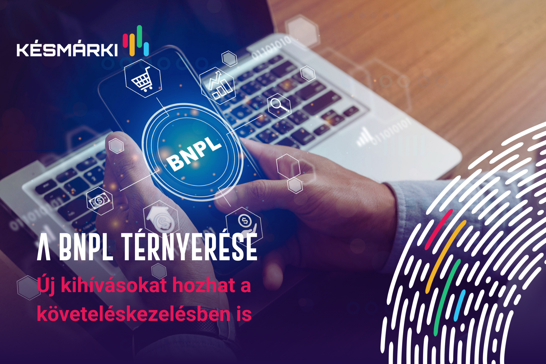 2026.05_A BNPL térnyerése új kihívásokat hozhat a követeléskezelésben is_cikk A BNPL térnyerése új kihívásokat hozhat a követeléskezelésben is