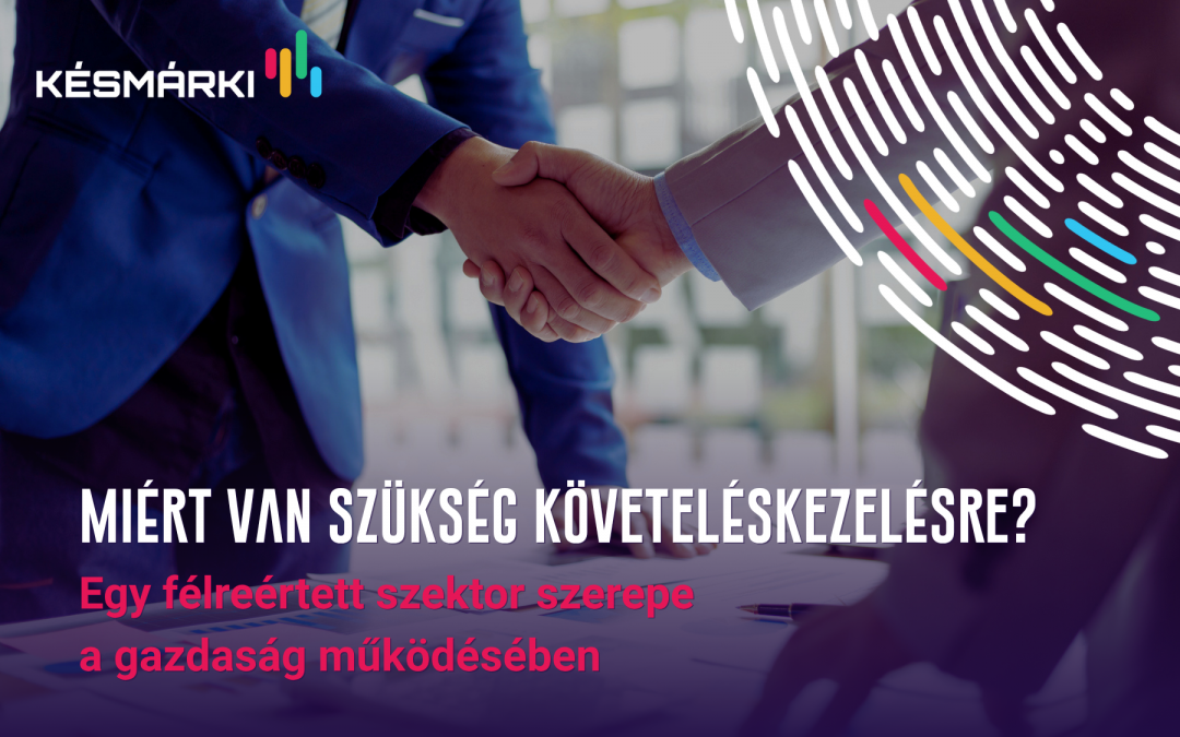 Miért van szükség követeléskezelésre?