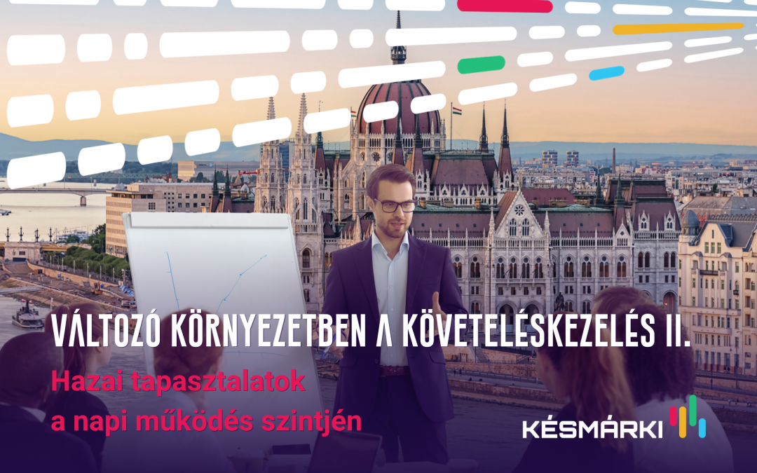 Változó környezetben a követeléskezelés II.