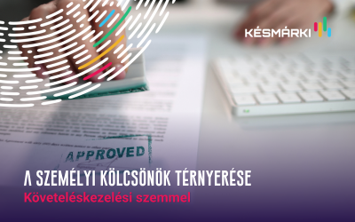 A személyi kölcsönök térnyerése követeléskezelési szemmel